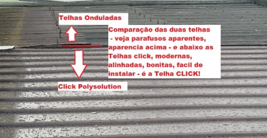 Comparação das telhas de Policarbonato click(NOVAS e Modernas) com telhas onduladas em Fibrocimento - diferença qualidade