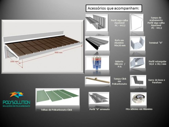 Toldo de Policarbonato Click pré pronto com perfil viga-calha PC4412 da Polysolution medida um metro de Avanço com inclinação de 10% Largura de 