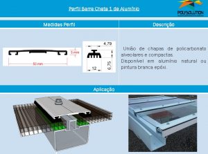 Linha de perfis para Instalação Policarbonato - Perfil Barra chata -Polysolution