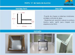 Linha de perfis para Instalação Policarbonato -Perfil U de canto 90º de 6 mm -Polysolution