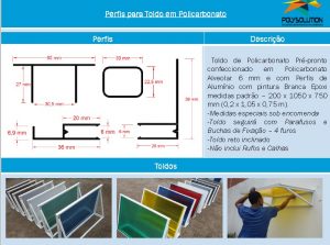 Linha de perfis para Instalação Policarbonato - perfis para toldo -Polysolution