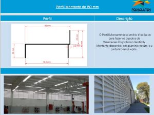 Linha de perfis para Instalação Veneziana -Perfil montante 80 mm -Polysolution