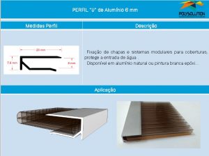 Linha de perfis para Instalação de Policarbonato -NOVO Perfil U aluminio 6mm -Polysolution