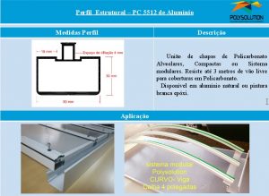 Linha de Perfis de Aluminio para Policarbonato - Perfil Estrutural PC5512 mm -Polysolution