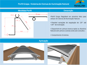 Perfil Grapa - Sistema de Domus de Iluminação Natural - Linha de Perfis Polysolution